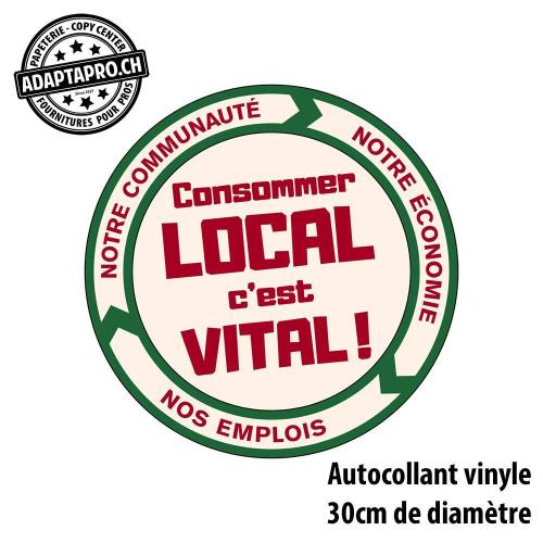 Autocollant - Consommer LOCAL est VITAL - ROND 30cm