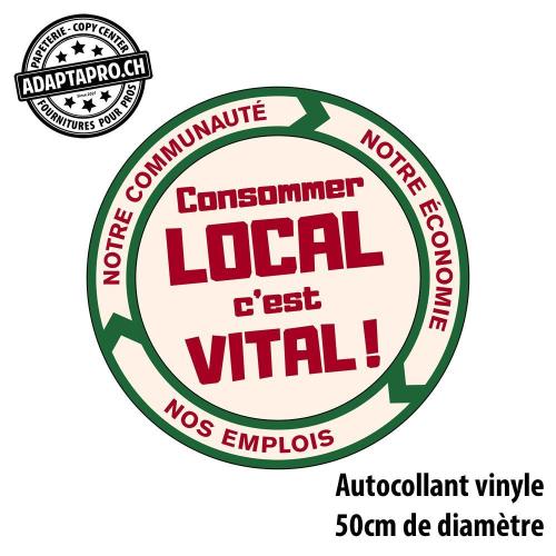 Autocollant - Consommer LOCAL est VITAL - ROND 50cm